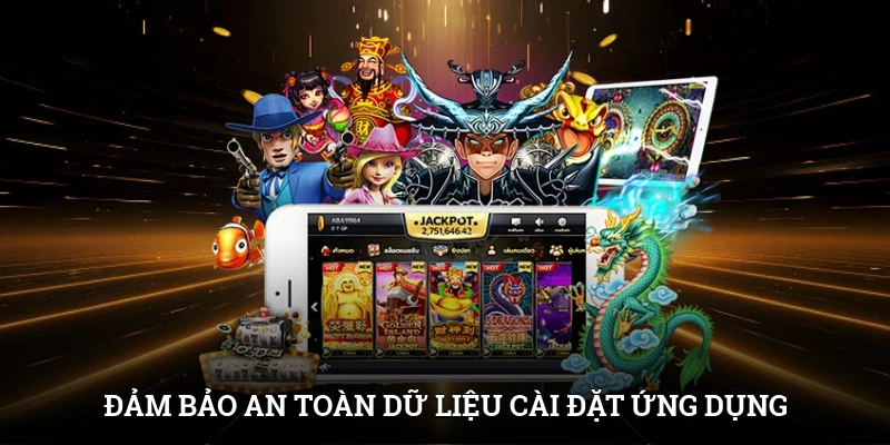 Đảm bảo an toàn dữ liệu cài đặt ứng dụng