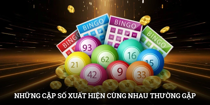 Những cặp số xuất hiện cùng nhau thường gặp